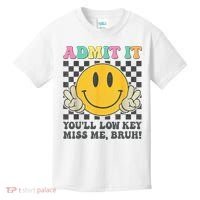  Admit It You'll Low Key Miss Me Bruh Graphic Teacher Kids T-Shirt thumb 0