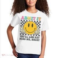  Admit It You'll Low Key Miss Me Bruh Graphic Teacher Kids T-Shirt thumb 2