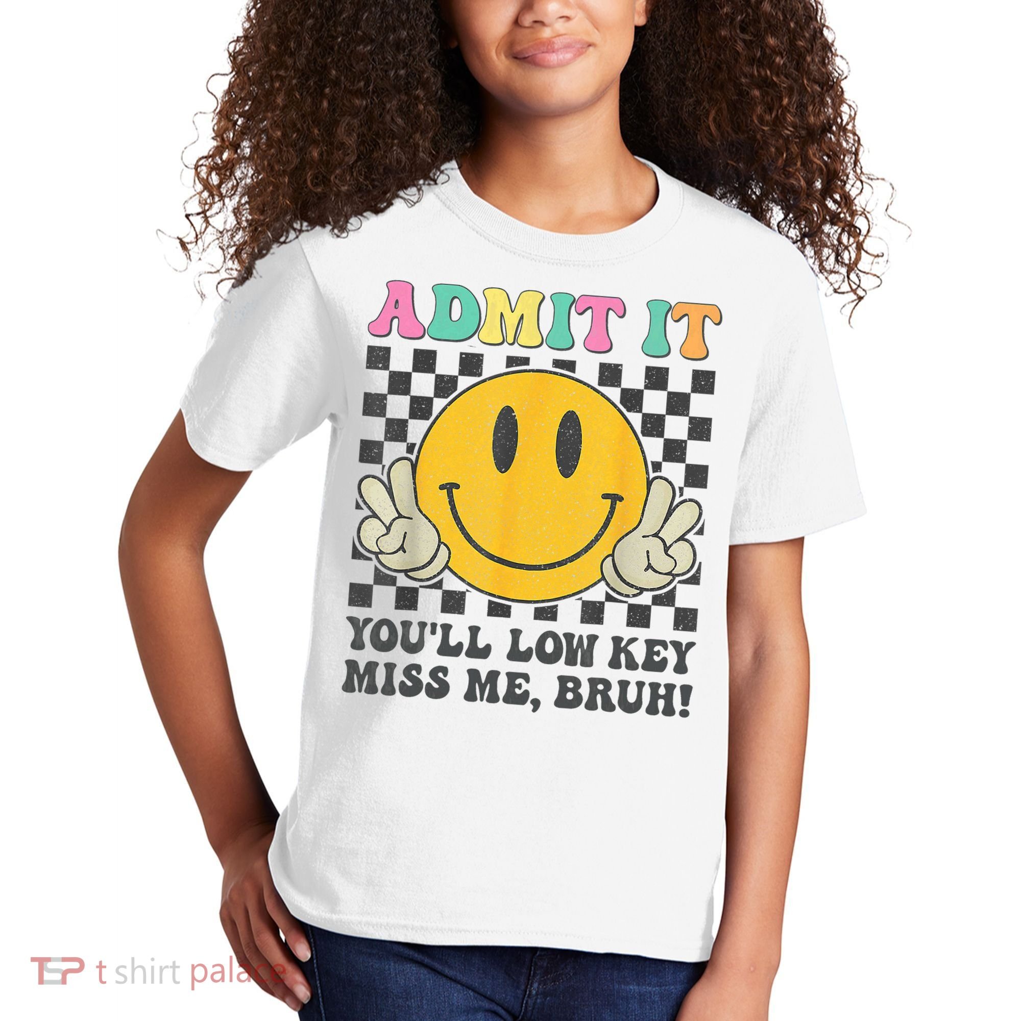  Admit It You'll Low Key Miss Me Bruh Graphic Teacher Kids T-Shirt