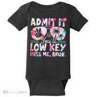 Admit It Youll Low Key Miss Me Bruh Tie Dye Beach Teacher Baby Bodysuit thumb 0