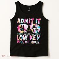 Admit It Youll Low Key Miss Me Bruh Tie Dye Beach Teacher Tank Top thumb 2