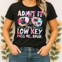 Admit It Youll Low Key Miss Me Bruh Tie Dye Beach Teacher Women's T-Shirt thumb 2