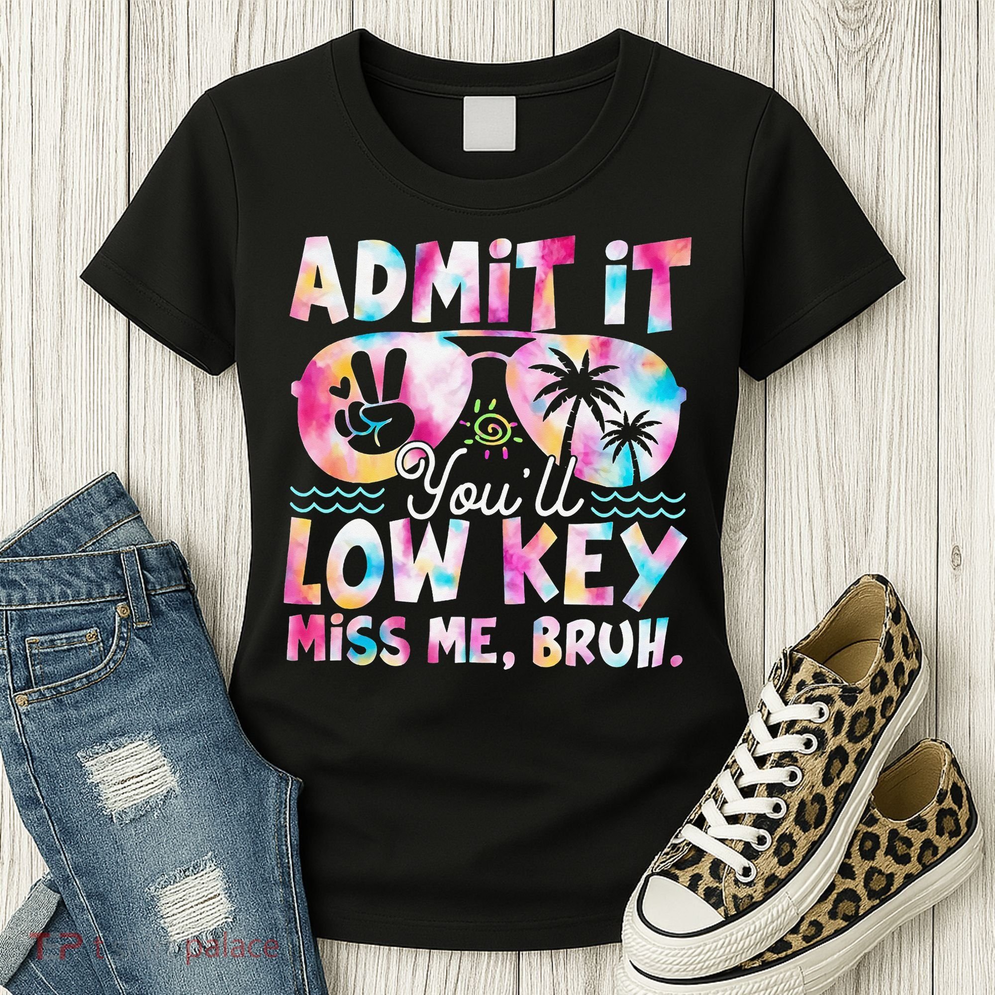 Admit It Youll Low Key Miss Me Bruh Tie Dye Beach Teacher Women's T-Shirt