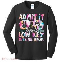 Admit It Youll Low Key Miss Me Bruh Tie Dye Beach Teacher Kids Long Sleeve Shirt thumb 0