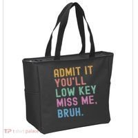 Admit It You'll Low Key Miss Me Bruh Funny Bruh Teacher Tote Bag thumb 2