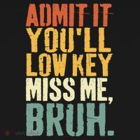 Admit It You'll Low Key Miss Me Bruh Teacher Funny Women's Hoodie thumb 2
