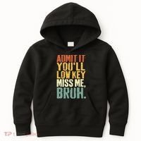 Admit It You'll Low Key Miss Me Bruh Teacher Funny Kids Hoodie thumb 0