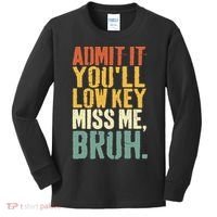 Admit It You'll Low Key Miss Me Bruh Teacher Funny Kids Long Sleeve Shirt thumb 0