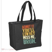 Admit It You'll Low Key Miss Me Bruh Teacher Funny Tote Bag thumb 2