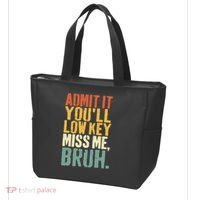 Admit It You'll Low Key Miss Me Bruh Teacher Funny Tote Bag thumb 3