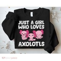 Axolotl  Just a  Who Loves Axolotls  Sweatshirt thumb 2
