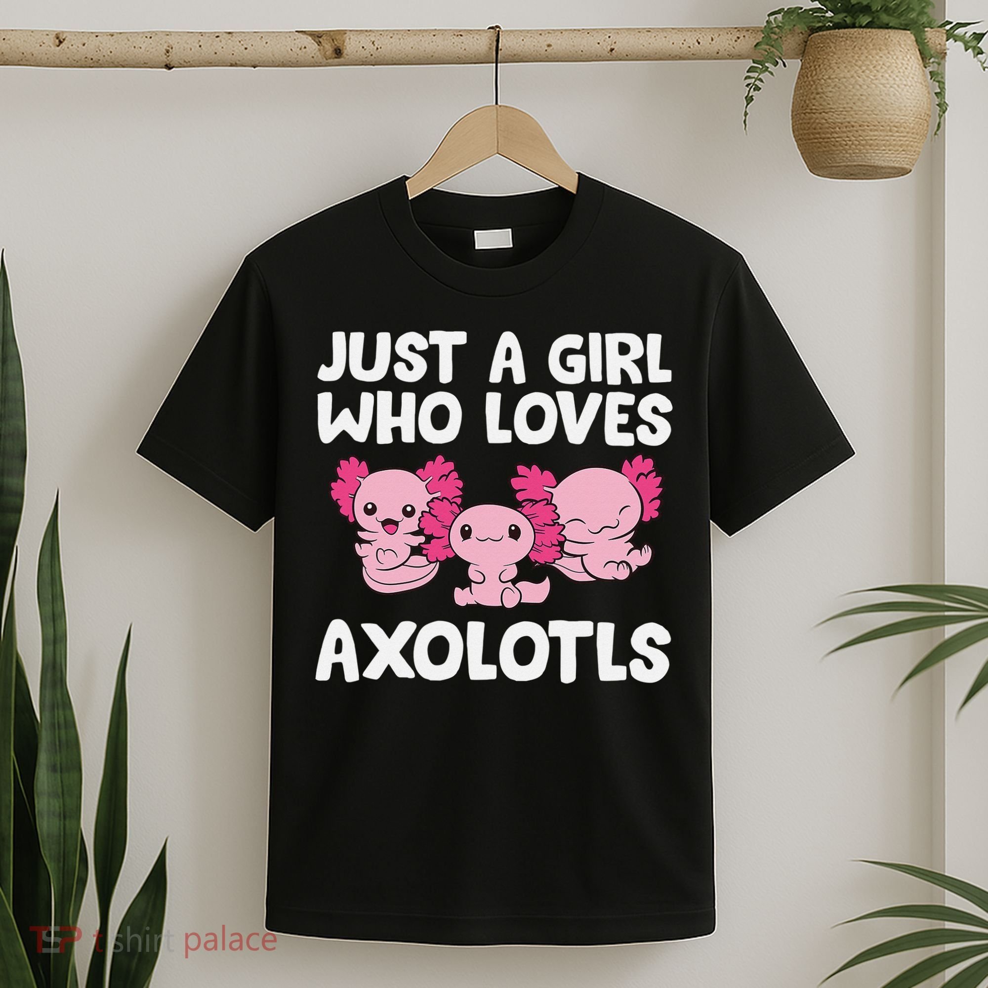 Axolotl  Just a  Who Loves Axolotls  T-Shirt