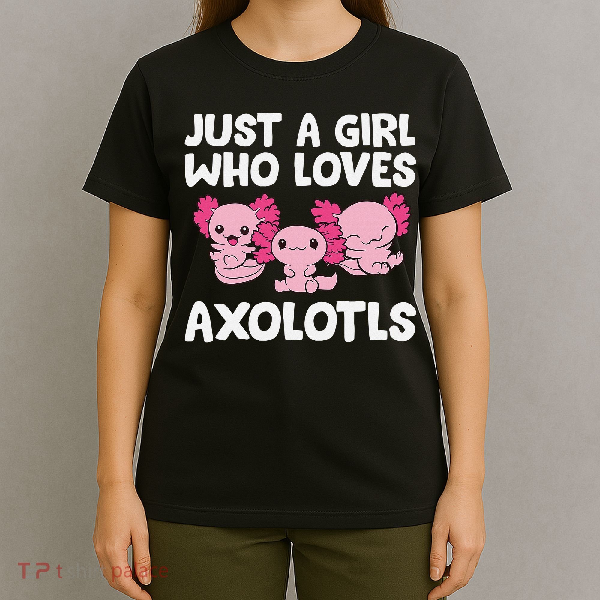 Axolotl  Just a  Who Loves Axolotls  T-Shirt