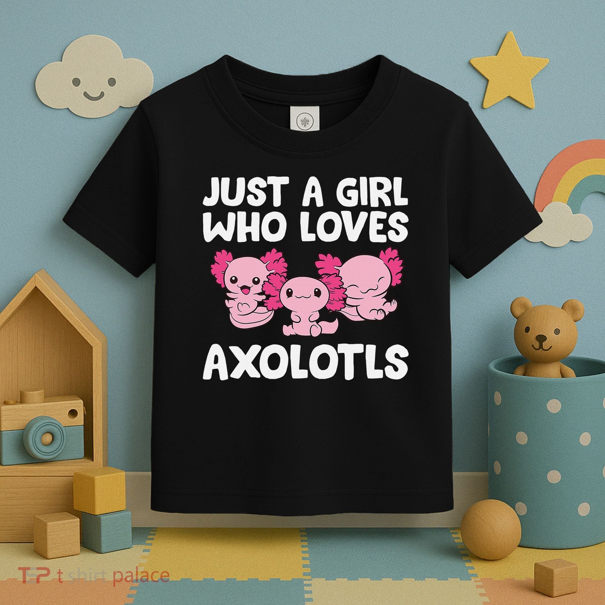 Axolotl  Just a  Who Loves Axolotls  Toddler T-Shirt