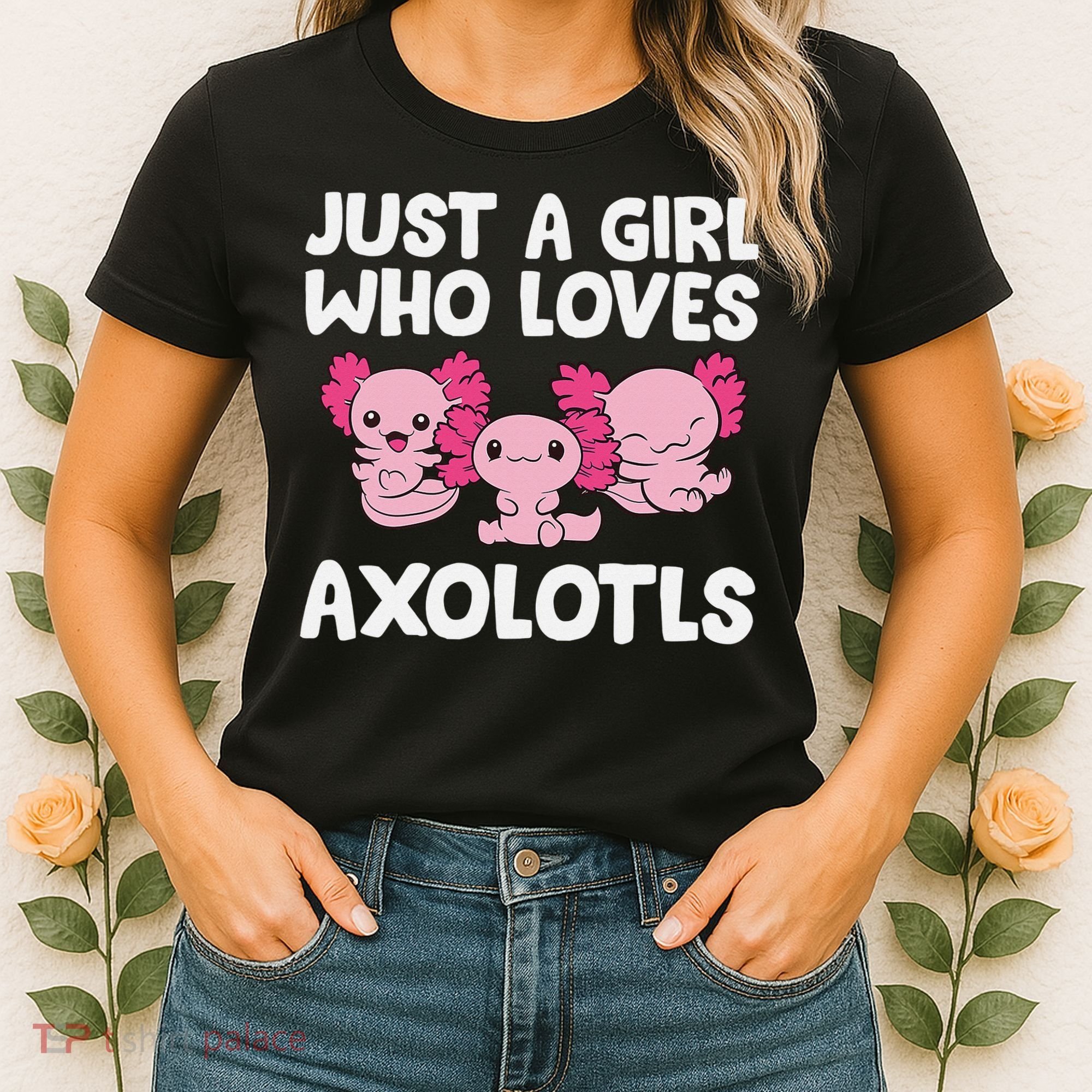 Axolotl  Just a  Who Loves Axolotls  Women's T-Shirt