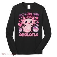 Axolotl Just A Girl Who Loves Axolotls Long Sleeve Shirt thumb 0