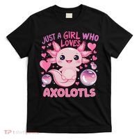 Axolotl Just A Girl Who Loves Axolotls T-Shirt thumb 0
