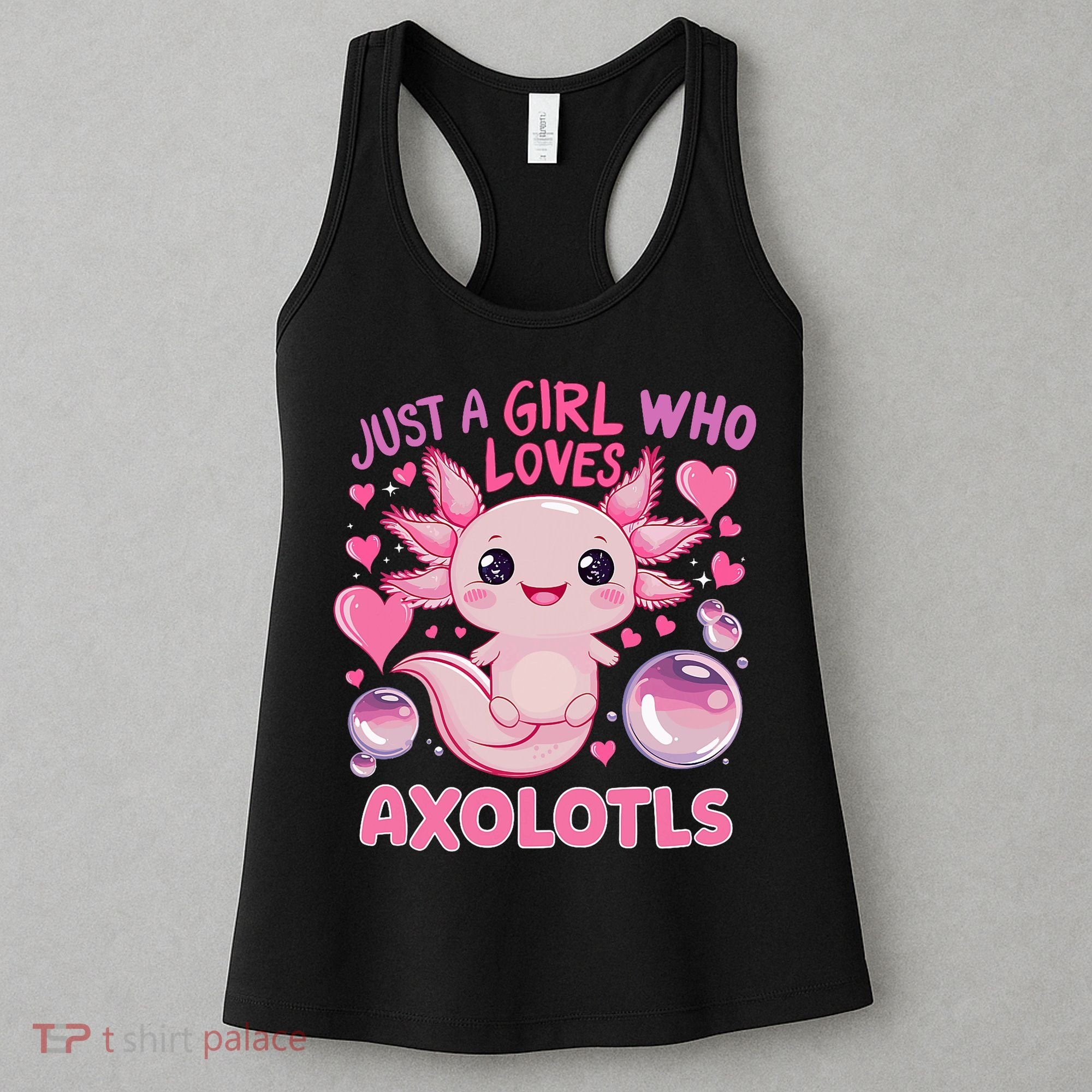 Axolotl Just A Girl Who Loves Axolotls Women's Tank Top