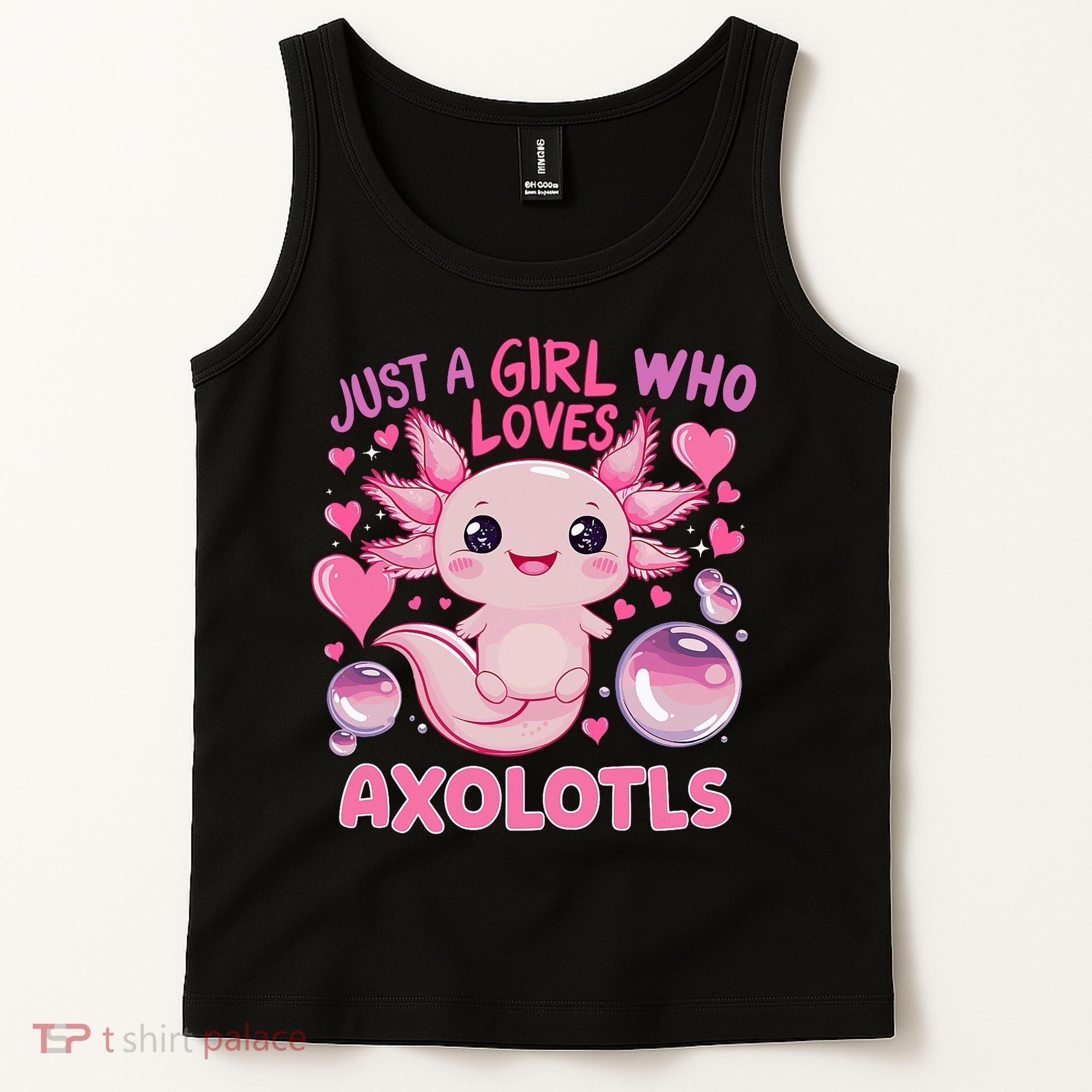 Axolotl Just A Girl Who Loves Axolotls Tank Top