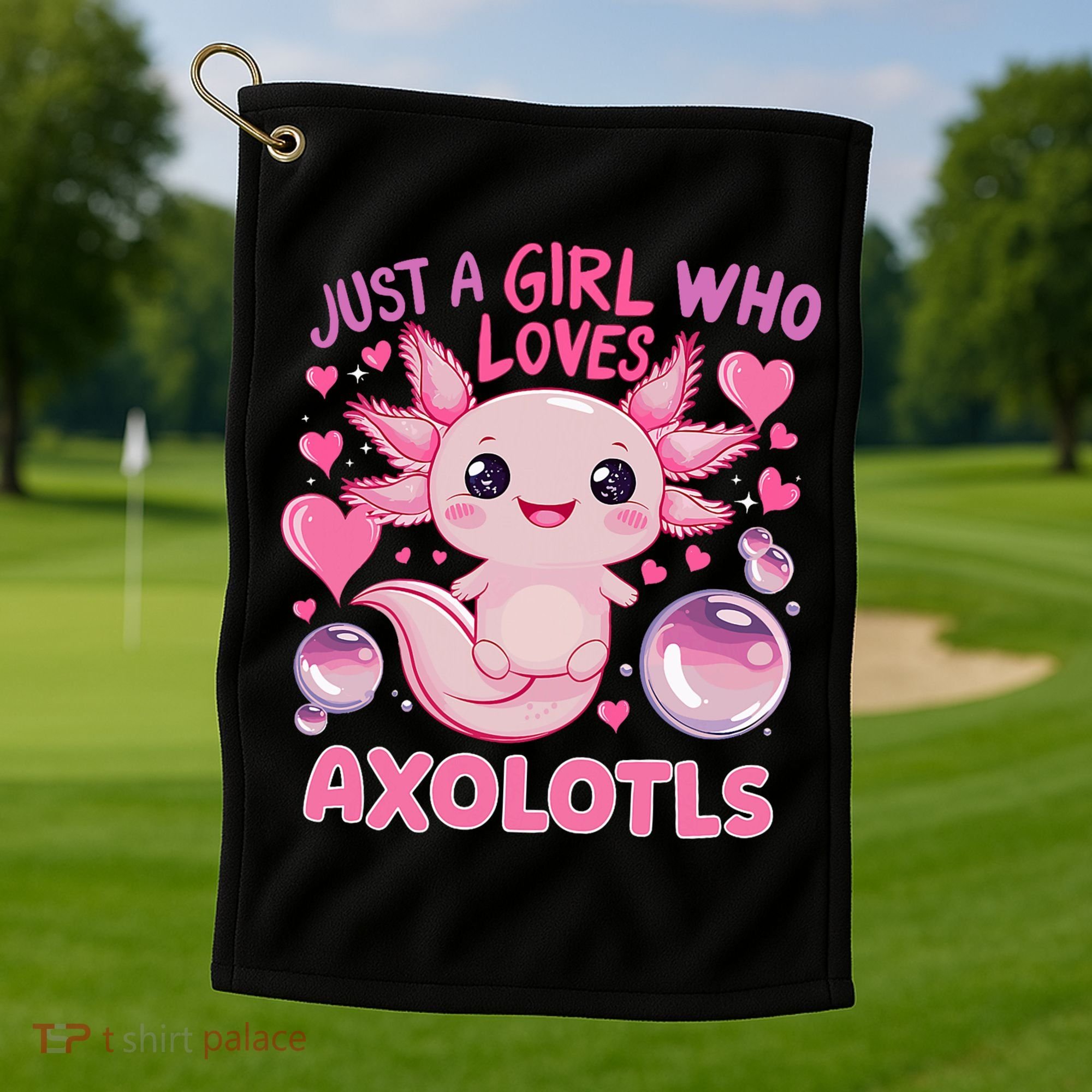Axolotl Just A Girl Who Loves Axolotls Golf Towel