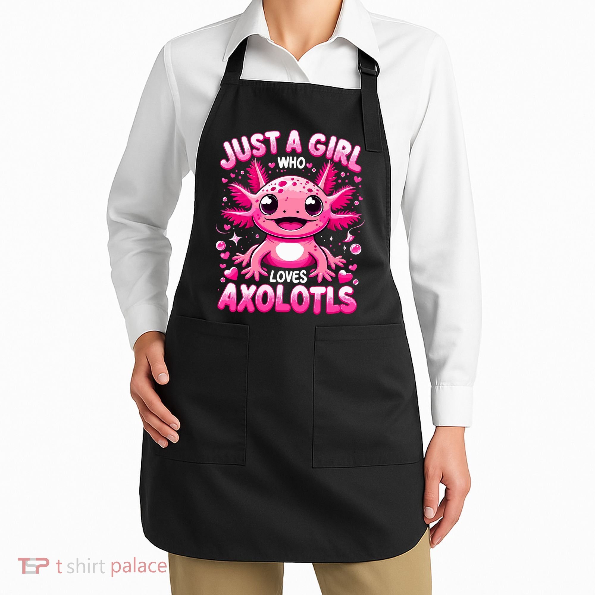 Axolotl Just A Girl Who Loves Axolotls  Apron