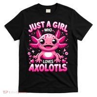 Axolotl Just A Girl Who Loves Axolotls  T-Shirt thumb 0