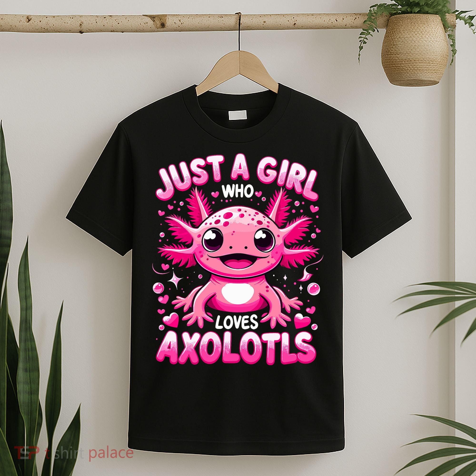 Axolotl Just A Girl Who Loves Axolotls  T-Shirt