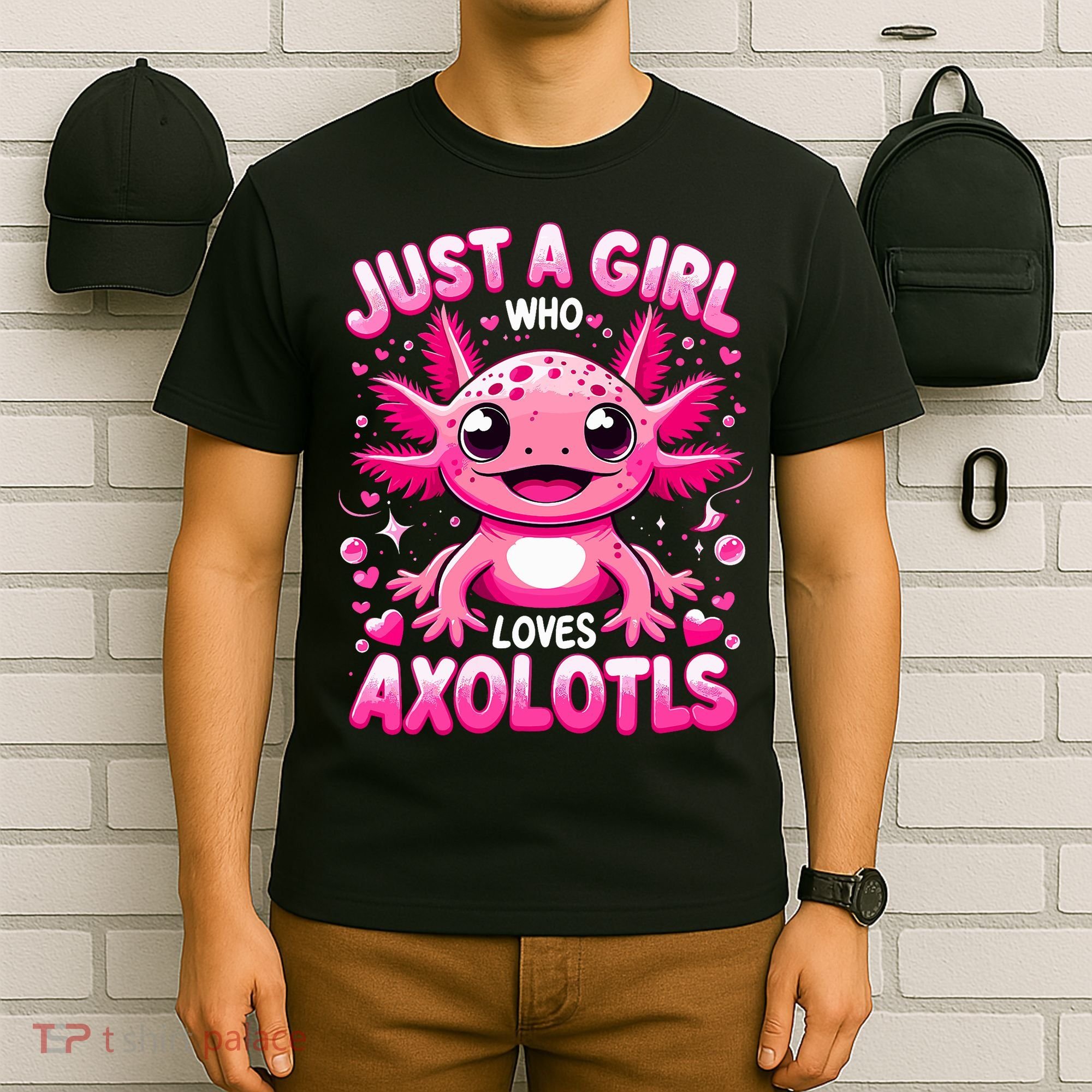 Axolotl Just A Girl Who Loves Axolotls  T-Shirt