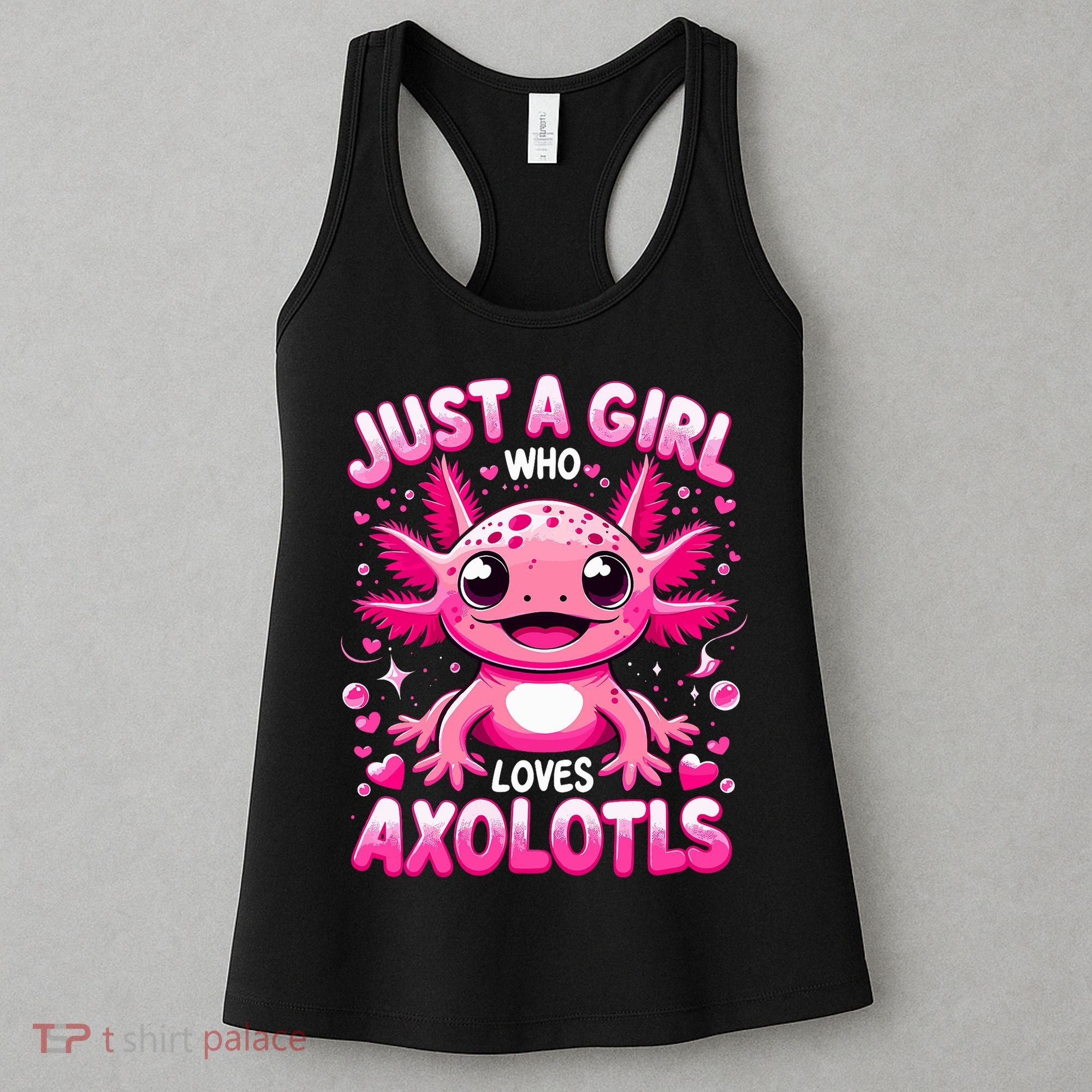 Axolotl Just A Girl Who Loves Axolotls  Women's Tank Top