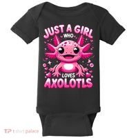 Axolotl Just A Girl Who Loves Axolotls  Baby Bodysuit thumb 0