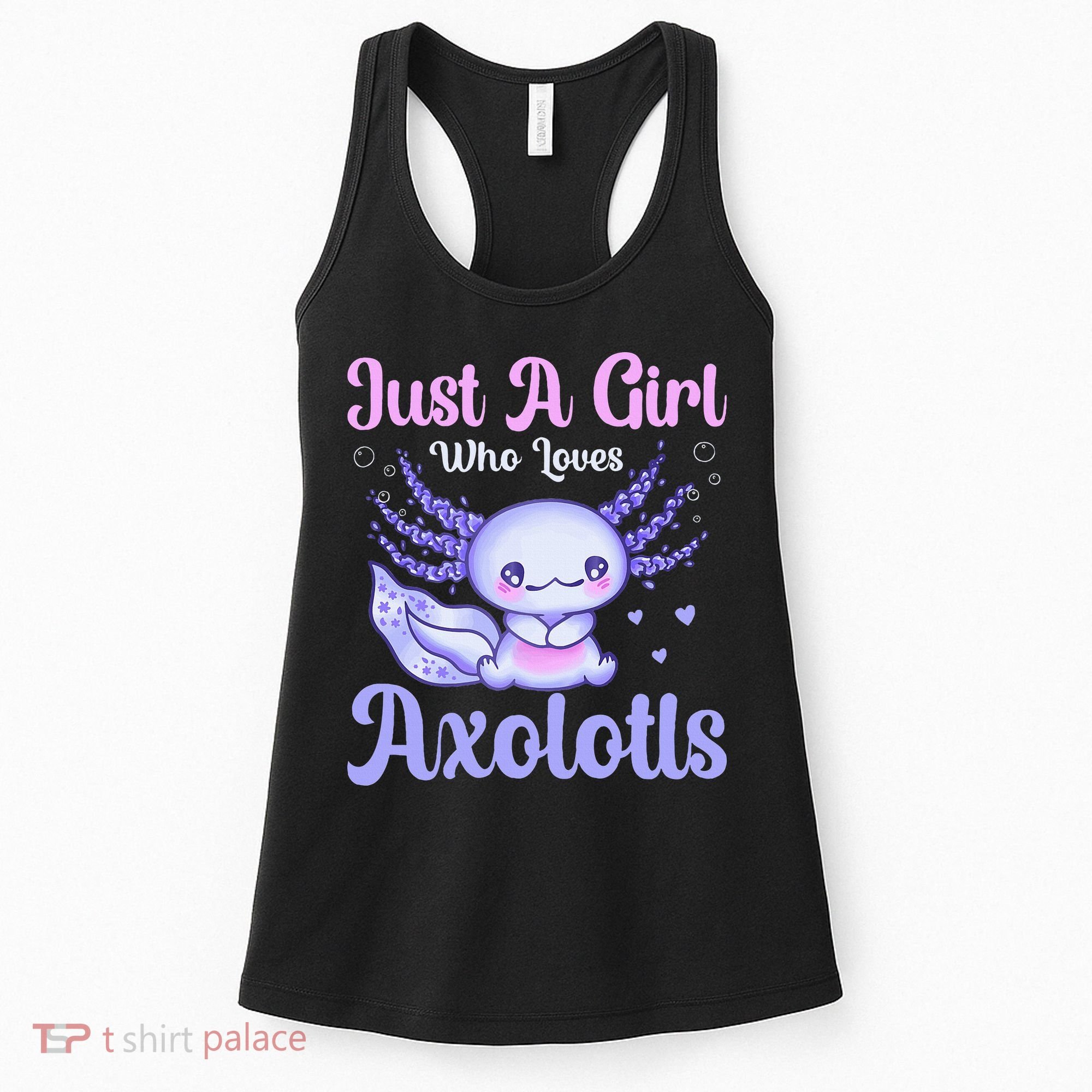 Axolotl Just a Girl Who Loves Axolotls Women's Tank Top