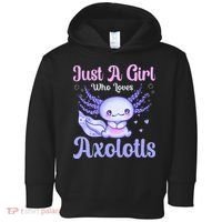 Axolotl Just a Girl Who Loves Axolotls Toddler Hoodie thumb 0