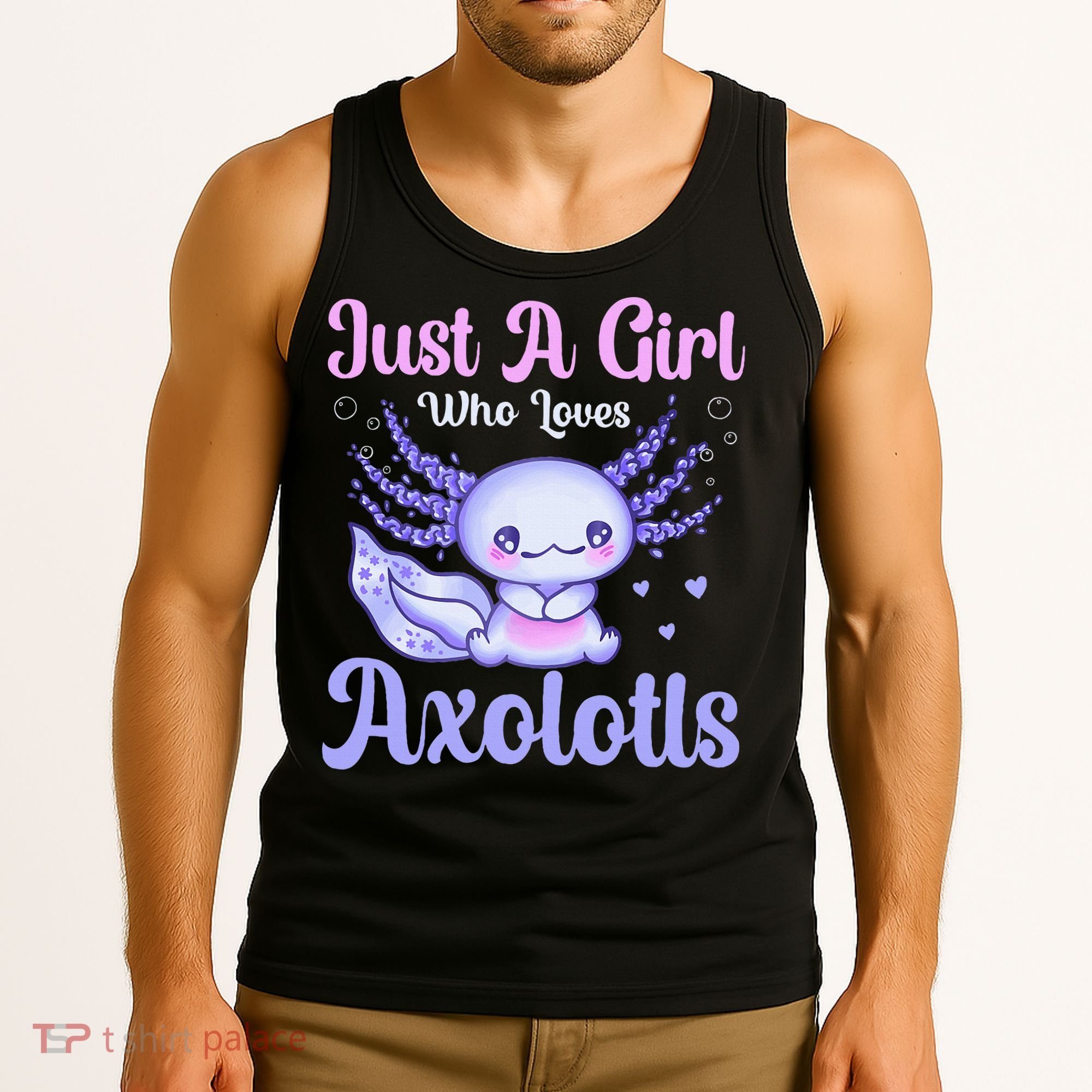 Axolotl Just a Girl Who Loves Axolotls Tank Top