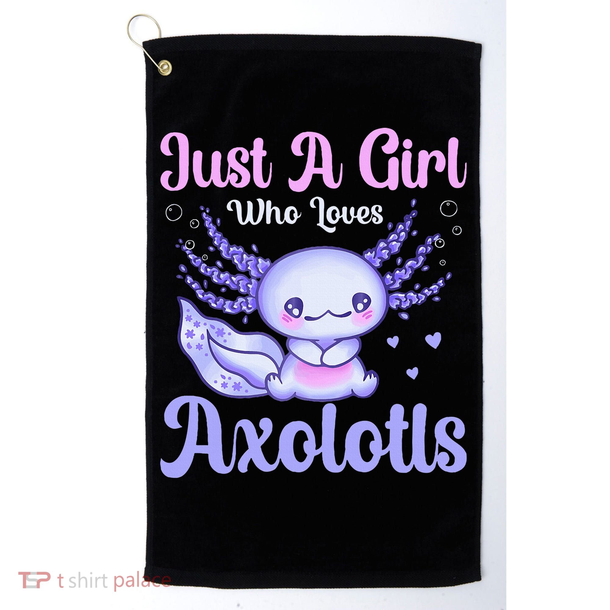 Axolotl Just a Girl Who Loves Axolotls Golf Towel