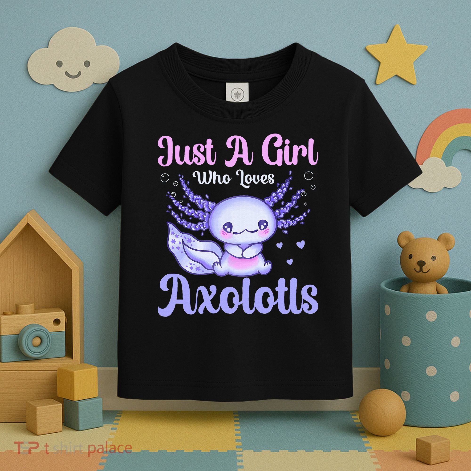 Axolotl Just a Girl Who Loves Axolotls Toddler T-Shirt