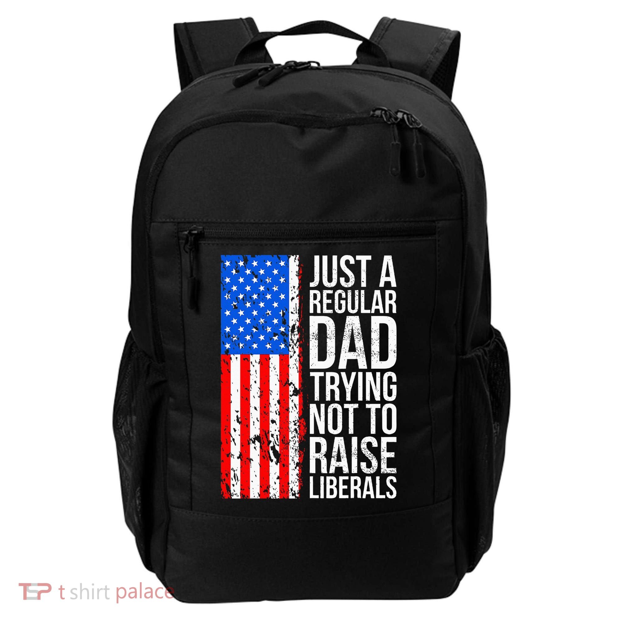 Antiliberal Just A Regular Dad Trying Not To Raise Liberals Backpack