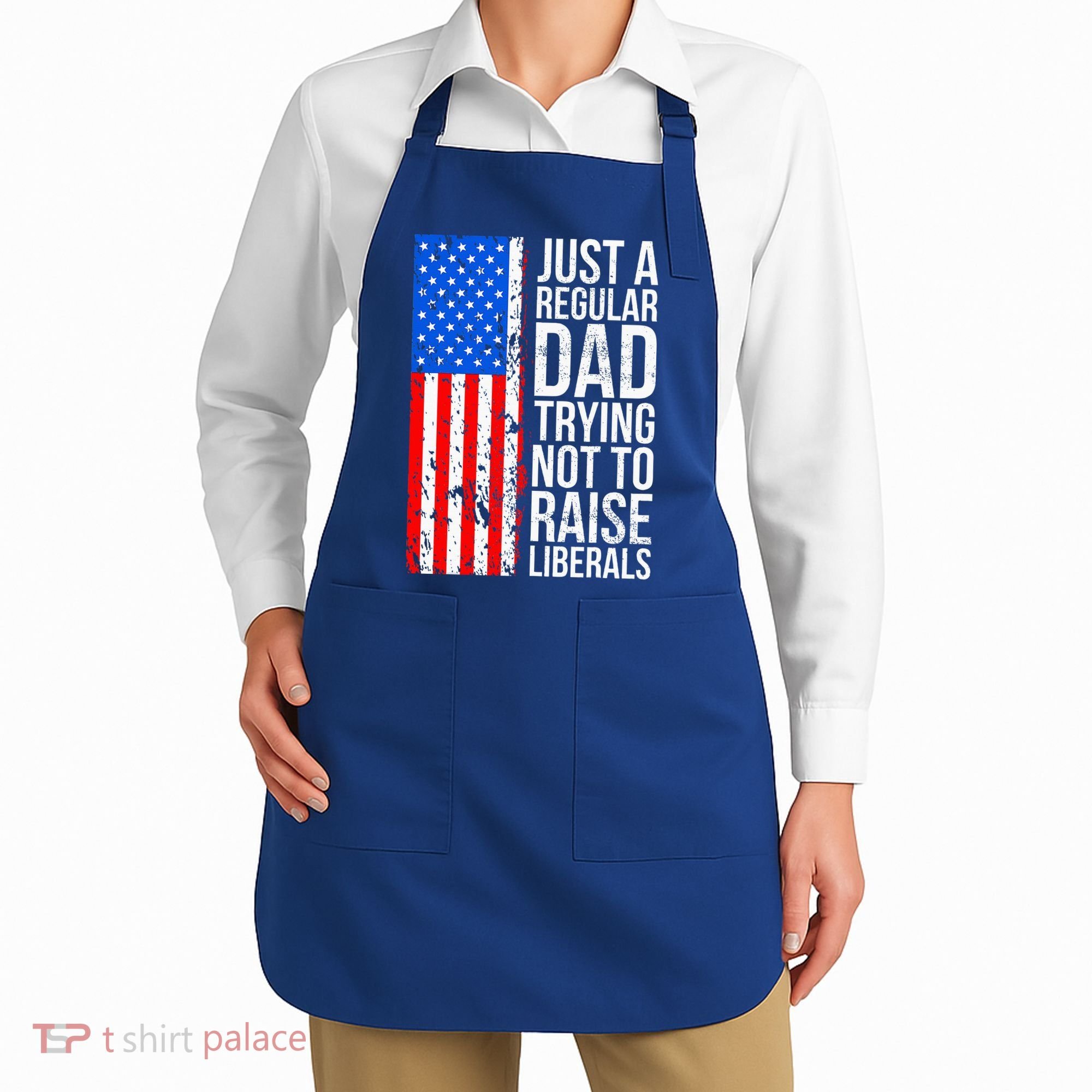 Antiliberal Just A Regular Dad Trying Not To Raise Liberals Apron