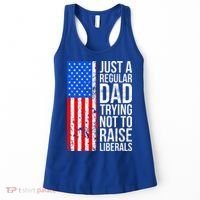 Antiliberal Just A Regular Dad Trying Not To Raise Liberals Women's Tank Top thumb 0