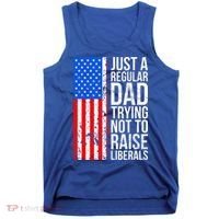Antiliberal Just A Regular Dad Trying Not To Raise Liberals Tank Top thumb 0