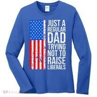Antiliberal Just A Regular Dad Trying Not To Raise Liberals Women's Long Sleeve Shirt thumb 0
