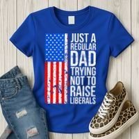 Antiliberal Just A Regular Dad Trying Not To Raise Liberals Women's T-Shirt thumb 3