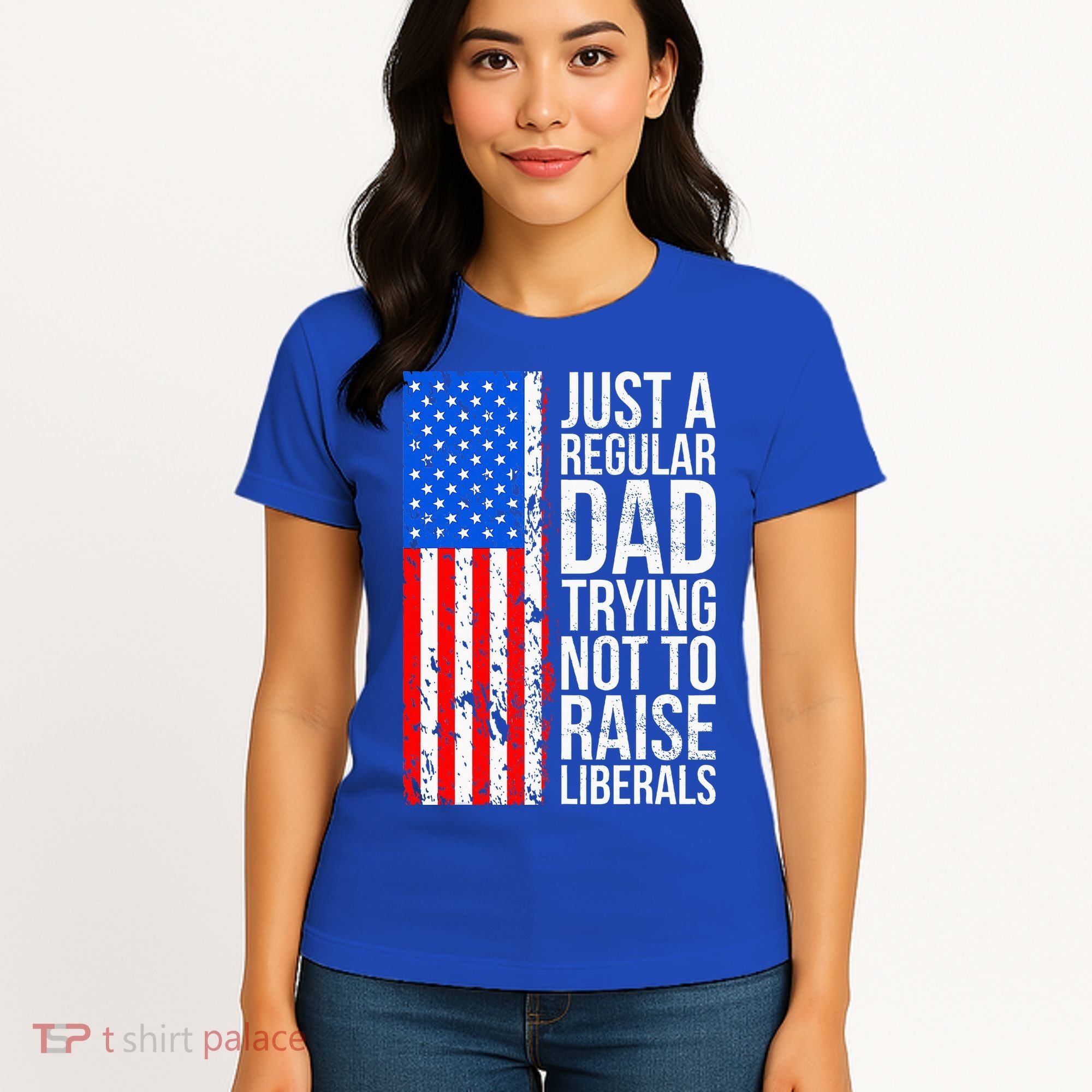 Antiliberal Just A Regular Dad Trying Not To Raise Liberals Women's T-Shirt