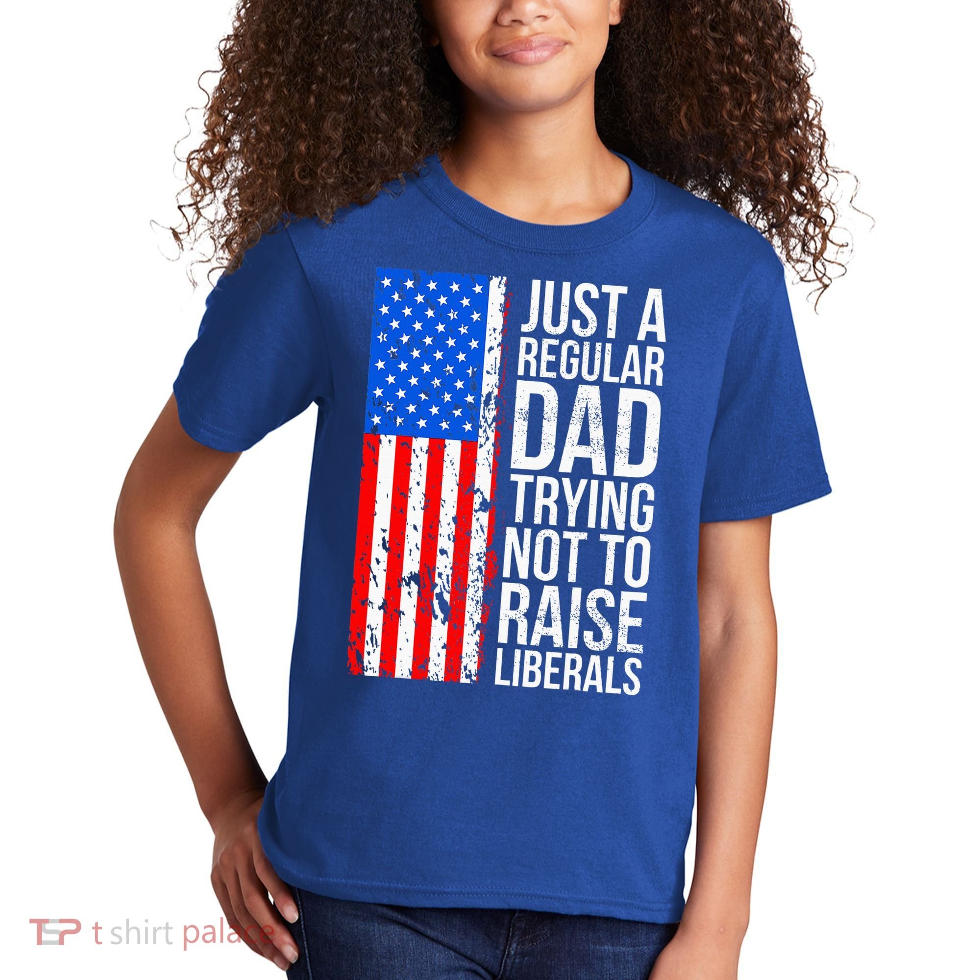 Antiliberal Just A Regular Dad Trying Not To Raise Liberals Kids T-Shirt