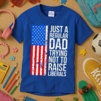 Antiliberal Just A Regular Dad Trying Not To Raise Liberals Kids T-Shirt thumb 3