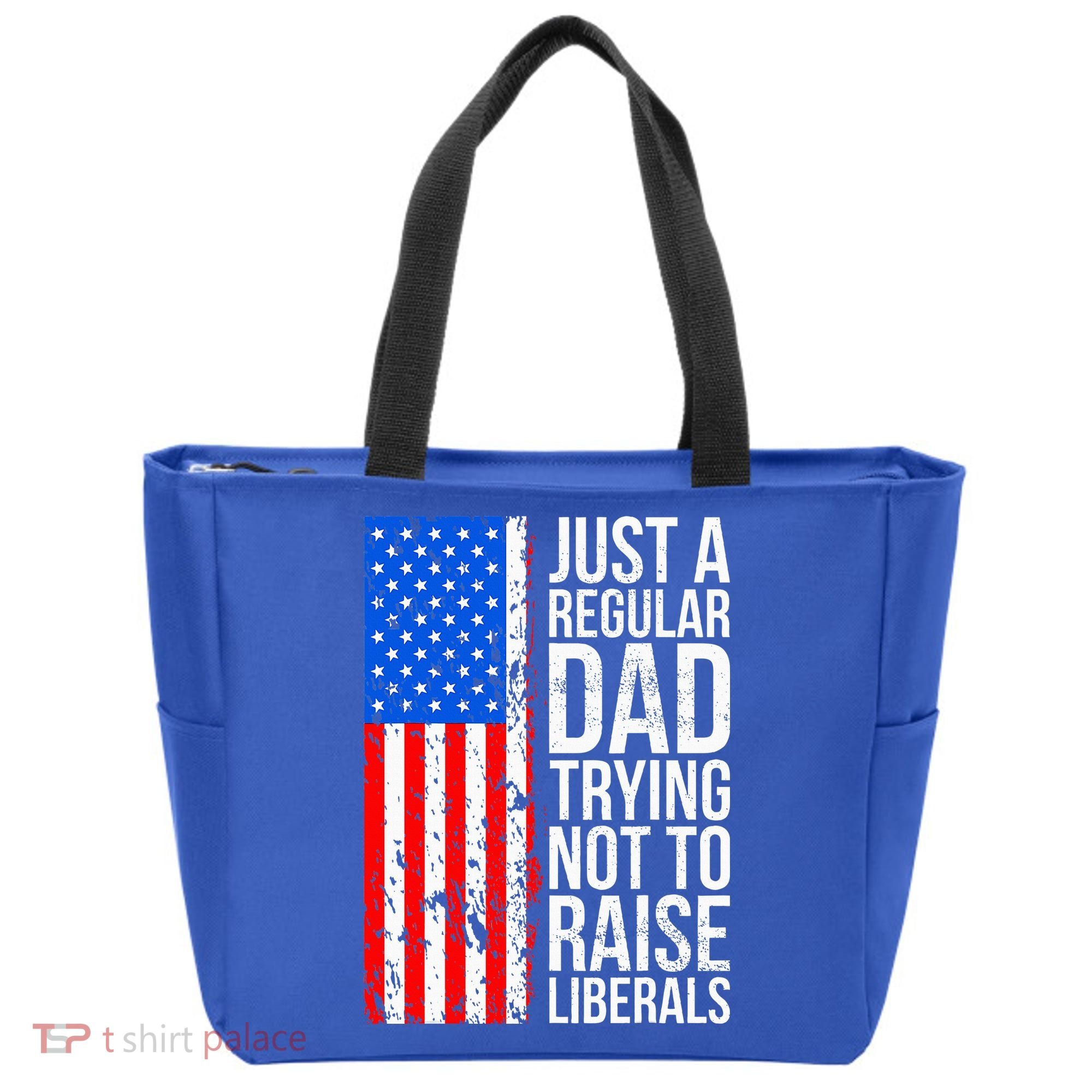 Antiliberal Just A Regular Dad Trying Not To Raise Liberals Tote Bag