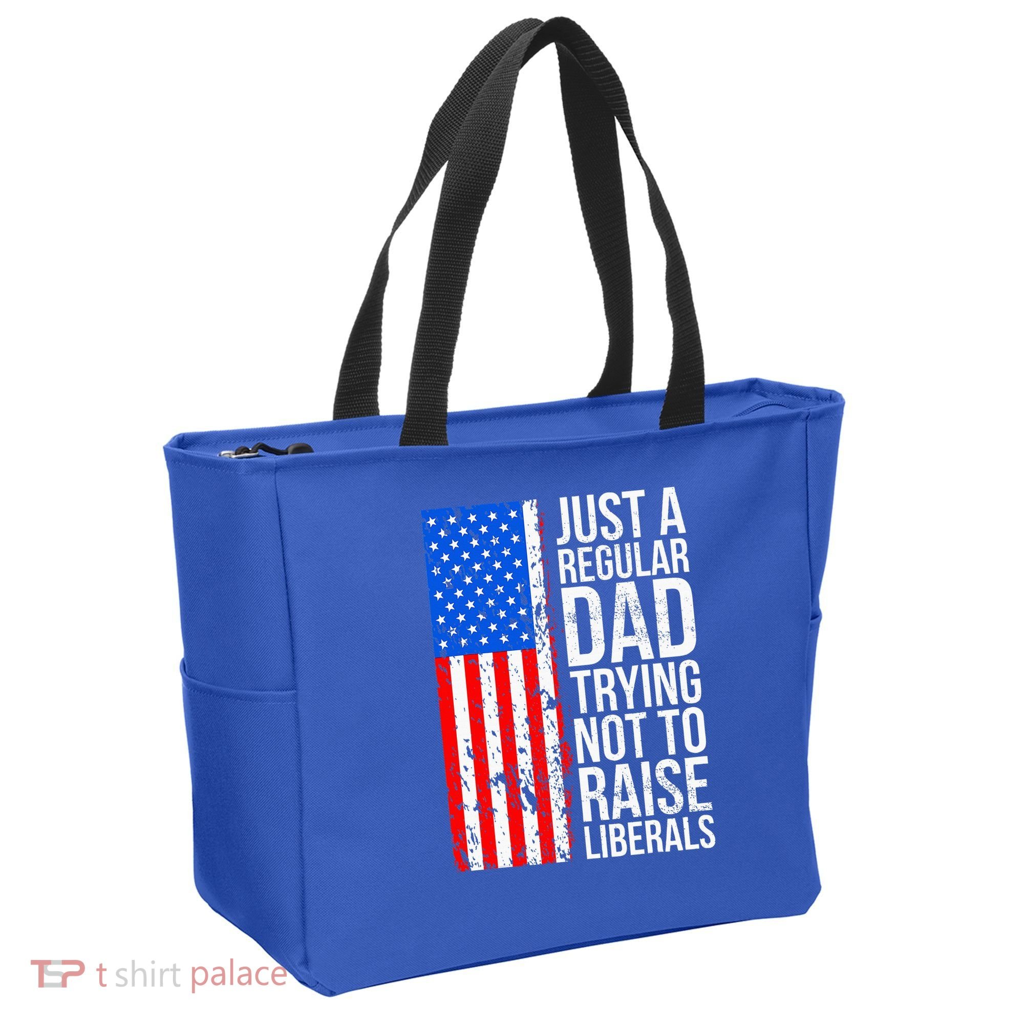 Antiliberal Just A Regular Dad Trying Not To Raise Liberals Tote Bag
