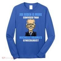 Anti Joe Biden Is More Confused Than ObamaS Gynecologist Long Sleeve Shirt thumb 0