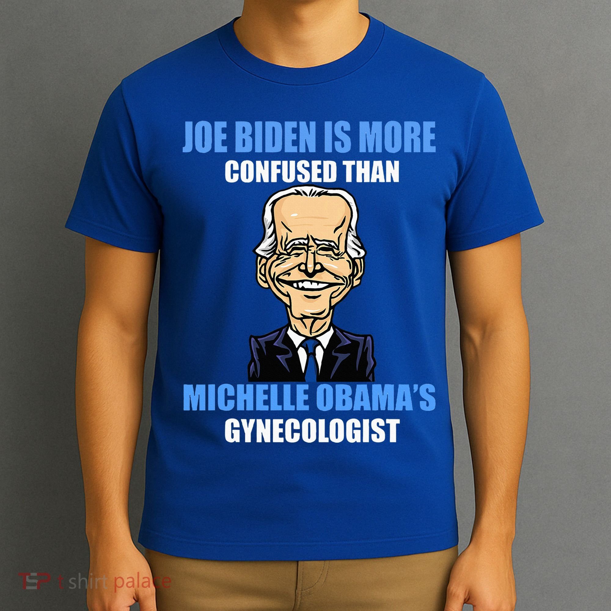 Anti Joe Biden Is More Confused Than ObamaS Gynecologist T-Shirt