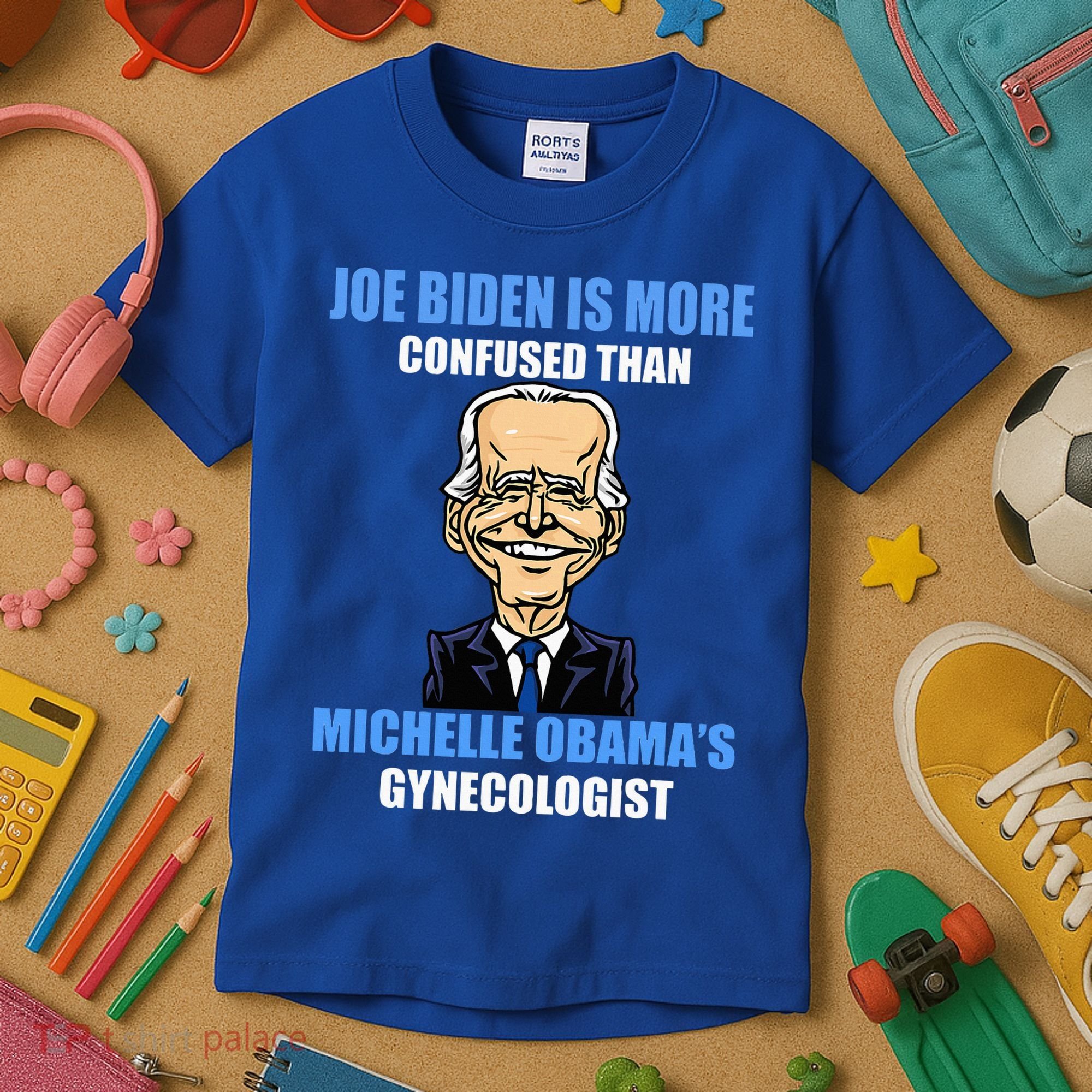 Anti Joe Biden Is More Confused Than ObamaS Gynecologist Kids T-Shirt