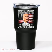 Anti Joe Biden Merry 4th Of Easter 4th Of July Tumbler thumb 0